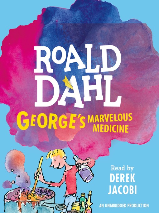 Title details for George's Marvelous Medicine by Roald Dahl - Available